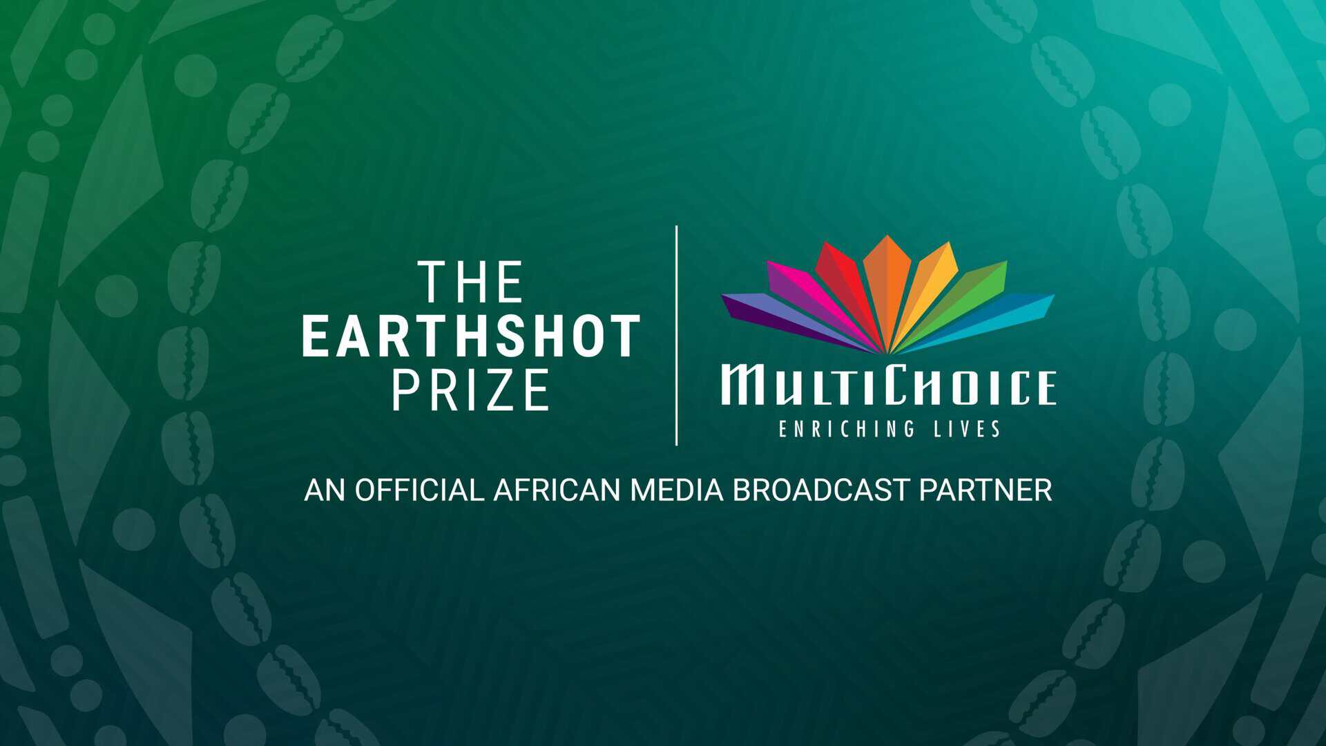 MultiChoice to air Earthshot Prize Awards ceremony across Africa.
