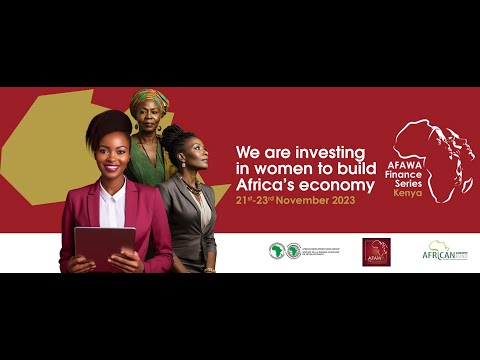 African Development Bank, African Guarantee Fund Kick Off Affirmative Finance Action for Women in Africa (AFAWA) Finance Series in Kenya to Unlock Financing for Women-Led Enterprises African Development Bank, African Guarantee Fund Kick Off Affirmative Finance Action for Women in Africa (AFAWA) Finance Series in Kenya to Unlock Financing for Women-Led Enterprises